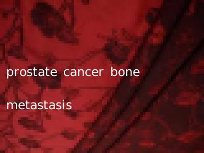 prostate cancer bone metastasis