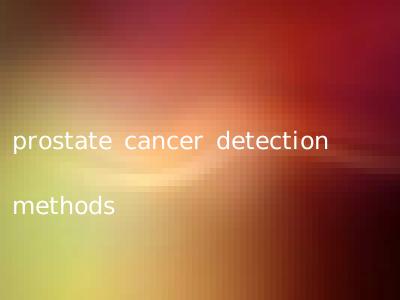prostate cancer detection methods