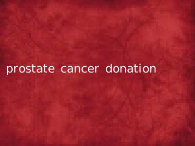 prostate cancer donation