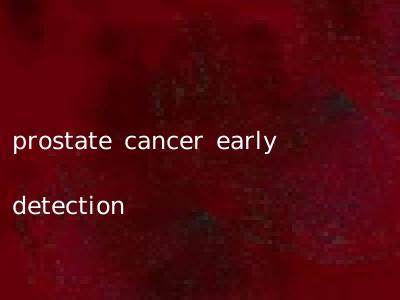prostate cancer early detection