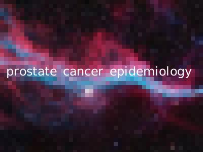 prostate cancer epidemiology