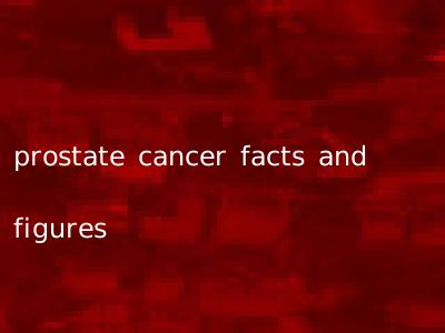 prostate cancer facts and figures