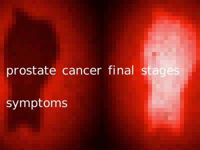 prostate cancer final stages symptoms
