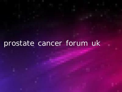 prostate cancer forum uk