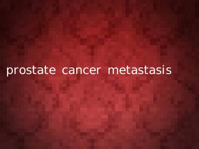 prostate cancer metastasis