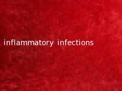 inflammatory infections