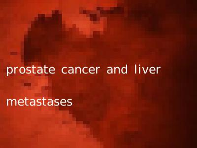prostate cancer and liver metastases