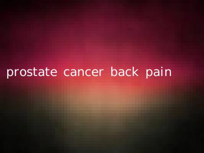 prostate cancer back pain