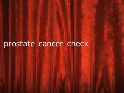 prostate cancer check