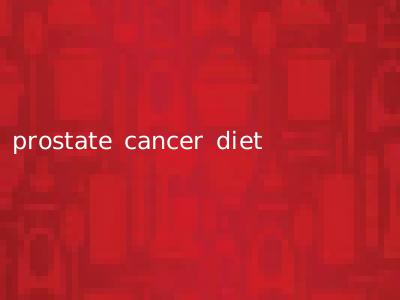 prostate cancer diet