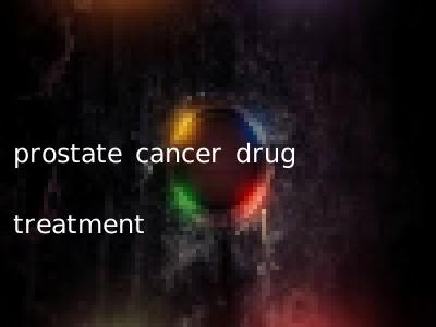 prostate cancer drug treatment