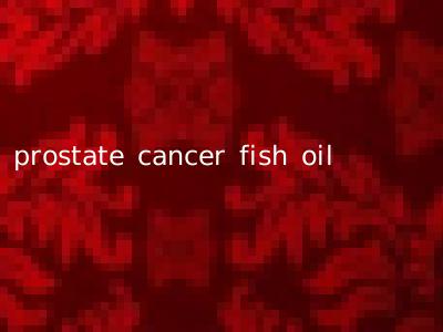 prostate cancer fish oil