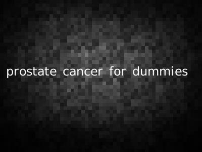 prostate cancer for dummies