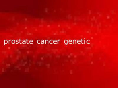 prostate cancer genetic