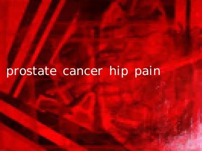 prostate cancer hip pain