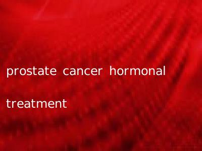 prostate cancer hormonal treatment