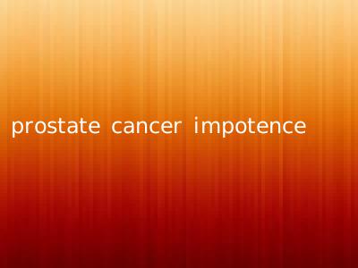 prostate cancer impotence