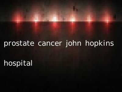 prostate cancer john hopkins hospital