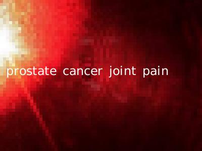 prostate cancer joint pain