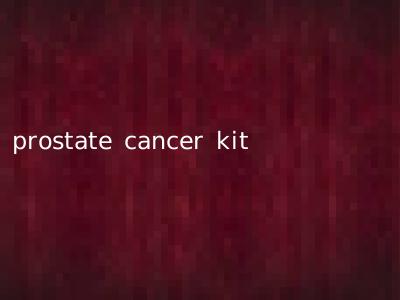 prostate cancer kit