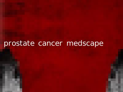 prostate cancer medscape