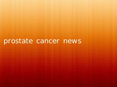 prostate cancer news